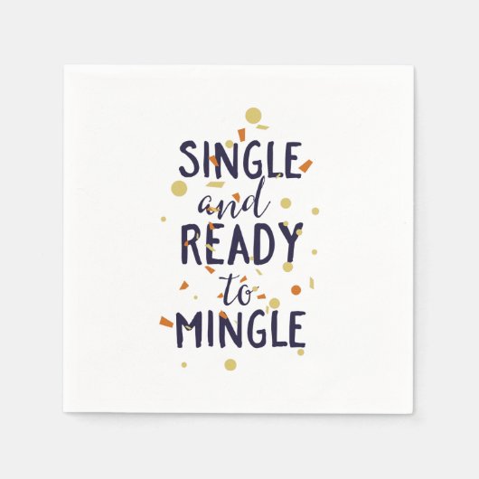 Single und bereit zum Feiern Serviette (Vorderseite)