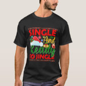 Single und bereit zum Jingle Funny Ugli Weihnachte T-Shirt (Vorderseite)