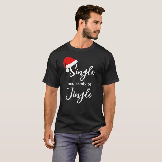 Single und Bereit zum Jingle Holiday T - Shirt (Vorne ganz)