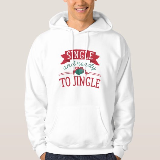 Single und bereit zum Jingle Hoodie (Vorderseite)