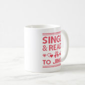 Single und bereit zum Jingle Kaffeetasse (VorderseiteRechts)