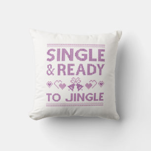 Single und bereit zum Jingle Kissen