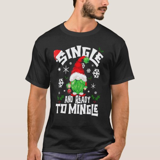 Single und bereit zum Mischen für Singles T-Shirt (Vorderseite)