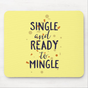 Single und Bereit zum Mischen Mousepad
