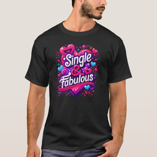 Single und Fabelhaft - Bekräftigung des Valentinst T-Shirt (Vorderseite)