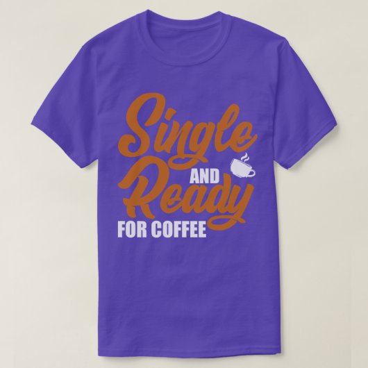 Single und Kaffeezubereitung T-Shirt (Design vorne)