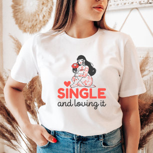 Single und Liebe Niedliche Geschenke gegen Valenti T-Shirt