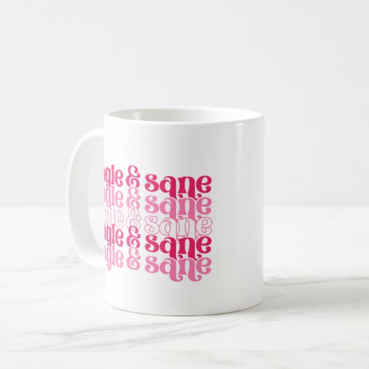Single und Sane Tasse (Vorderseite Links)