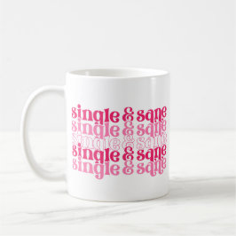 Single und Sane Tasse