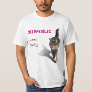 Single… und Schauen T-Shirt