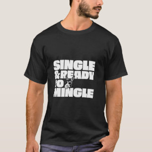 Single und zum Mischen bereit T-Shirt