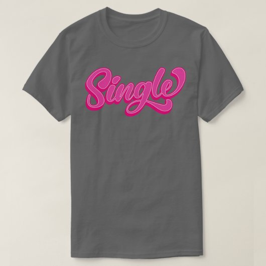 Single Valentinstag Verabrede Geschenktextalternat T-Shirt (Design vorne)