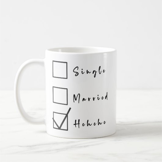 Single, Verheiratet, Hehehe Funny Relationship Kaffeetasse (Links)