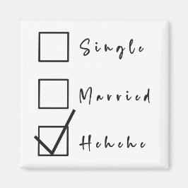 Single, Verheiratet, Hehehe Funny Relationship Mag Magnet