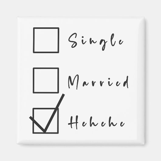 Single, Verheiratet, Hehehe Funny Relationship Mag Magnet (Vorne)
