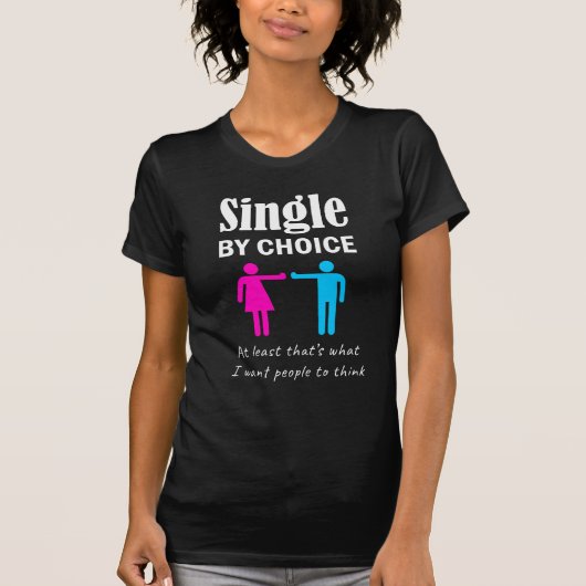 Single von Choice Funny Valentine's Day Geschenk V T-Shirt (Vorderseite)