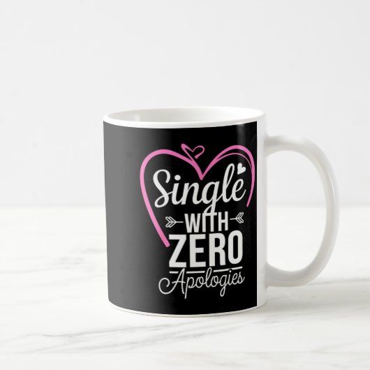 Single With Zero Alogies Anti Valentine Day Kaffeetasse (Rechts)