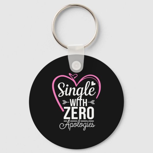 Single With Zero Alogies Anti Valentine Day  Schlüsselanhänger (Vorderseite)