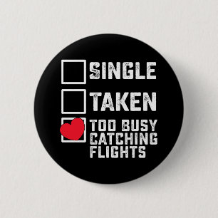 Single zu beschäftigt Fangflüge Valentine Button