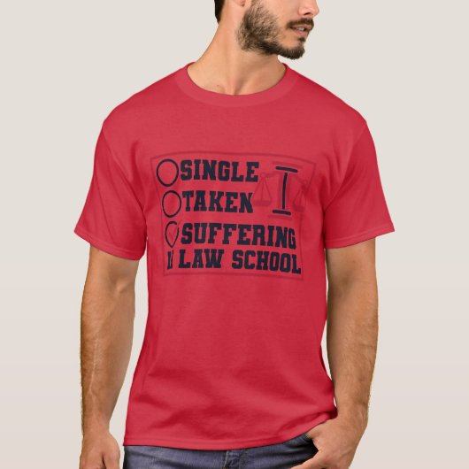 Singleaken Suffering In Law School Law School frie T-Shirt (Vorderseite)