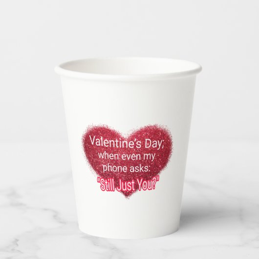 Singles Valentinstag sarkastischer Text auf Herz Pappbecher (Vorderseite)