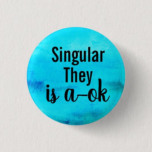 Singular She is a ok Button (Vorderseite)