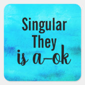 Singular She is a ok Quadratischer Aufkleber (Vorderseite)