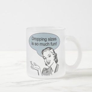 Sinkende Größe ist so viel Spaß Mattglastasse