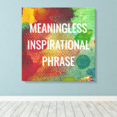 Sinnlose inspirierende Phrase Leinwanddruck (Insitu (Holzboden))