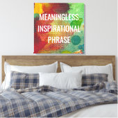 Sinnlose inspirierende Phrase Leinwanddruck (Insitu (Schlafzimmer))