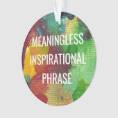 Sinnlose inspirierende Phrase Ornament (Vorderseite)