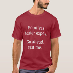 Sinnloser Scherz-Experte T-Shirt