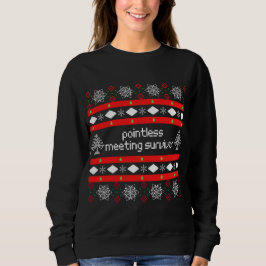 Sinnloses Meeting Survivor Ugly "Sweater" - Sweatshirt