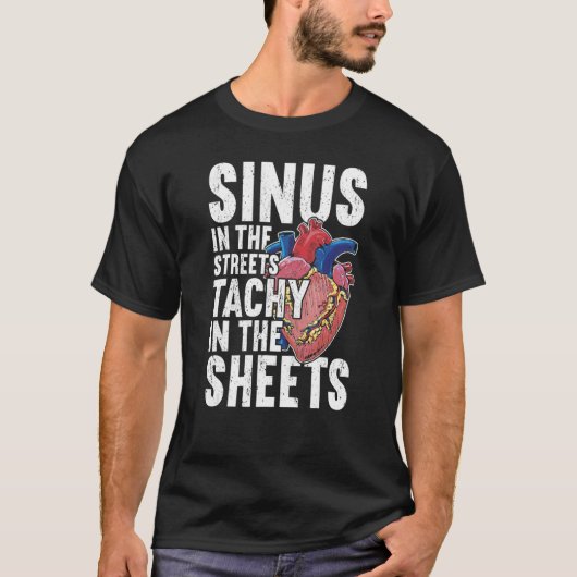 Sinus auf den Straßen Kardiologie T-Shirt (Vorderseite)