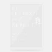 Sip, Celebrate, Repeat Hochzeit Acrylschild (Vorderseite)
