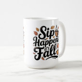Sip happens autumn humour Mug Kaffeetasse (VorderseiteRechts)