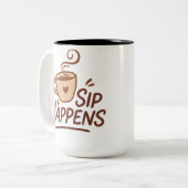 Sip Happens Kaffeetasse – Minimalistische freche T (Vorderseite Links)