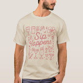 Sip Happens T-Shirt (Vorderseite)