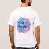 Sip Happens T-Shirt (Rückseite)