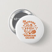 Sip Happens Ye Olde Mountain Saloon Apres Party Sk Button (Vorne & Hinten)