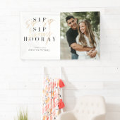 Sip Hooray Modern Gold Script Engagement Party Banner (Insitu)