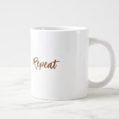 Sip, Lächeln, wiederholen Jumbo-Tasse (Rechts)