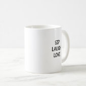 Sip, lachen, Liebe: Finde Freude in jeder Sekunde Kaffeetasse (VorderseiteRechts)