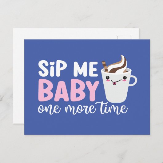 Sip Me Baby Niedlich Coffee Pun Funny Valentine's Postkarte (Vorne/Hinten)