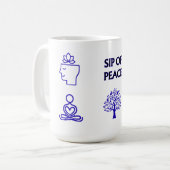  SIP OF PEACE, CLEAR YOUR MIND CERAMIC 15OZ MUG KAFFEETASSE (Vorderseite Links)