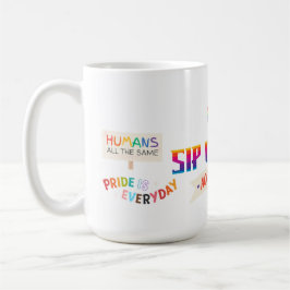 SIP OF PRIDE, ACCEPTANCE LGBTQ+ 15OZ. CERAMIC MUG KAFFEETASSE