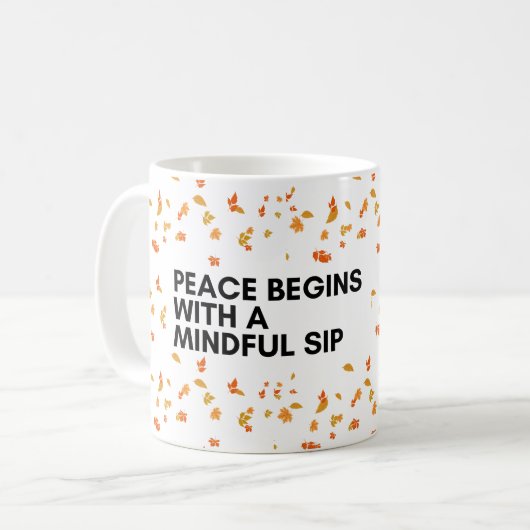 Sip Peace Embrace Mindfulness Coffee Tasse (Vorderseite Links)