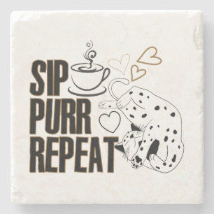 sip, purr, wiederholen.w steinuntersetzer