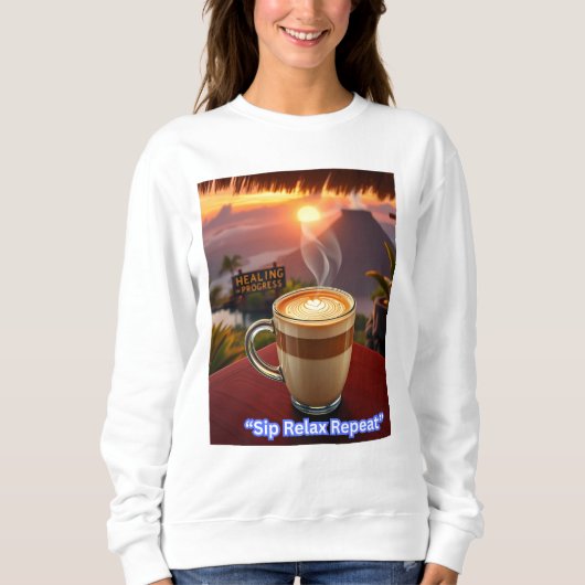 Sip Relax wiederholen Sweatshirt (Vorderseite)