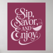 Sip, Savor, genießt Wein Poster (Vorne)